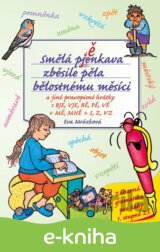 Smělá pěnkava zběsile pěla bělostnému měsíci