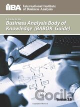 A Guide to the Business Analysis Body of Knowledge(R)