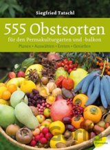555 Obstsorten für den Permakulturgarten und -balkon