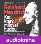 Reinhard Haydrich: Kat, který miloval hudbu