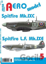 AERO model 5: Spitfire Mk.IXC a Spitfire L.F.Mk.IXE