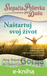 Slepačia polievka pre dušu: Naštartuj svoj život