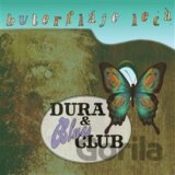 Dura & Blues Club: Buterfláje lecá