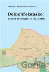 Dolnobřežansko: pohled do krajiny 16.–19. století