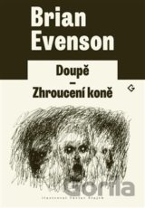Doupě. Zhroucení koně
