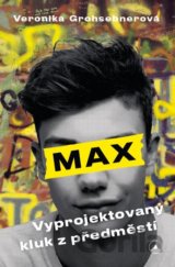 Max - Vyprojektovaný kluk z předměstí