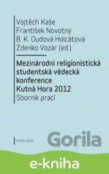 Mezinárodní religionistická studentská vědecká konference Kutná Hora 2012