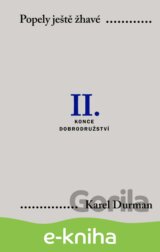 Popely ještě žhavé. II. – Konce dobrodružství