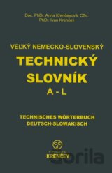 Veľký nemecko-slovenský technický slovník: časť A - L