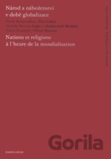 Národ a náboženství v době globalizace/Nations et religions à l´heure de la mondialisation
