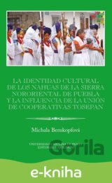 La identidad cultural de los Nahuas de la Sierra Nororiental de Puebla y la influencia de la Unión de Cooperativas Tosepan