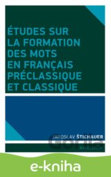 Études sur la formation des mots en francais préclassique et classique