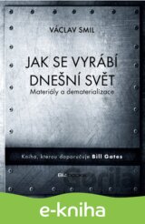 Jak se vyrábí dnešní svět