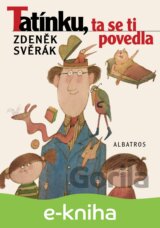 Tatínku, ta se ti povedla