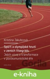 Sport a olympijské hnutí v zemích Visegrádu a jejich transformace v postkomunistické éře