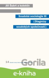 Soudobá sociologie III. Diagnózy soudobých společností