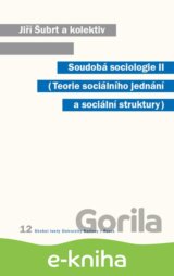 Soudobá sociologie II. Teorie sociálního jednání a sociální struktury