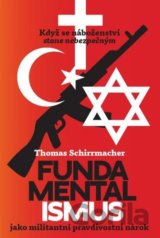 Fundamentalismus jako militantní pravdivostní nárok