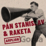 Pán Stanislav & Raketa: Amplion