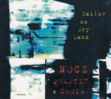 Nocz Quartet & Choir: Sailor On Dry Land