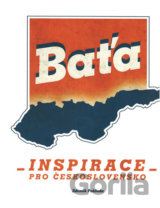 Baťa - Inspirace pro Československo