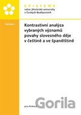 Kontrastivní analýza vybraných významů povahy slovesného děje v češtině a ve španělštině