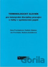 Terminologický slovník pro inženýrské disciplíny pracující s riziky v systémovém pojetí