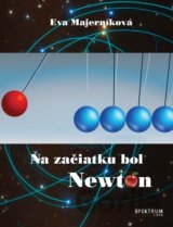 Na začiatku bol Newton