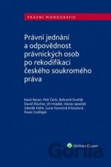 Právní jednání a odpovědnost právnických osob po rekodifikaci českého soukromého