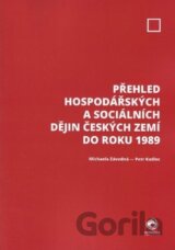 Přehled hospodářských a sociálních dějin českých zemí do roku 1989