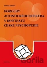 Poruchy autistického spektra v kontextu české psychopedie