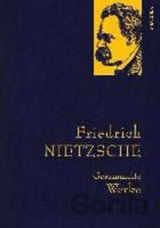 Gesammelte Werke: Friedrich Nietzsche