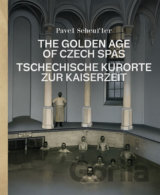 The Golden Age of Czech Spas / Tschechische Kurorte zur Kaiserzeit