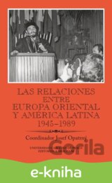 Las relaciones entre Europa Oriental y América Latina 1945–1989
