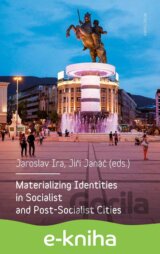 Materializing Identities in Socialist and Post-Socialist Cities