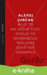 Bylo to na věčné časy, dokud to neskončilo