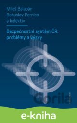Bezpečnostní systém ČR: problémy a výzvy