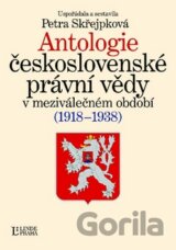 Antologie československé právní vědy v meziválečném období 1918-1938