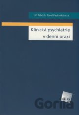 Klinická psychiatrie v denní praxi