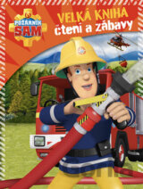 Velká kniha čtení a zábavy: Požárník Sam