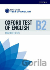 Oxford Test of English: B2: Practice Tests