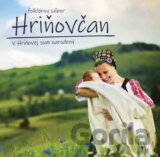 Folklórny súbor Hriňovčan: V Hriňovej som narodený