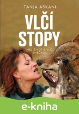 Vlčí stopy - Můj život s vlčí smečkou