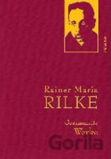 Gesammelte Werke: Rainer Maria Rilke