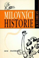 Milovníci historie a ti druzí