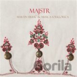 Martin Hrbáč, Musica Folklorica: Majstr