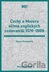 Čechy a Morava očima anglických cestovatelů 1570–1800