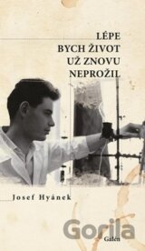 Lépe bych život už znovu neprožil