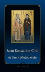 Szent Konstantin-Ciril és Szent Metód élete
