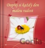 Dopřej si každý den malou radost